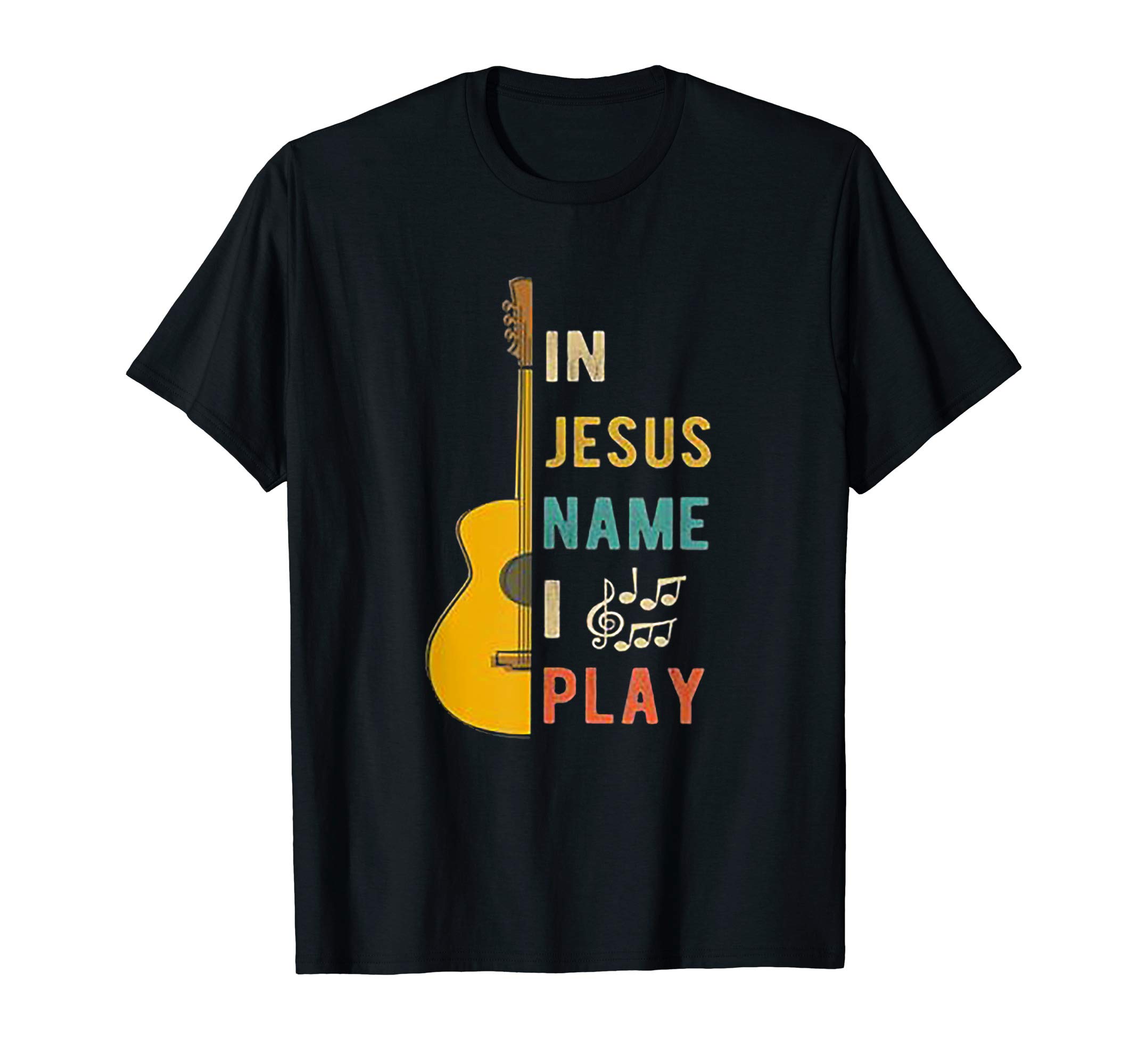 In Jesus Name I Play Guitar T-shirt Guitar LoverGift Tee T-ShirtOEKO-TEX STANDARD 100