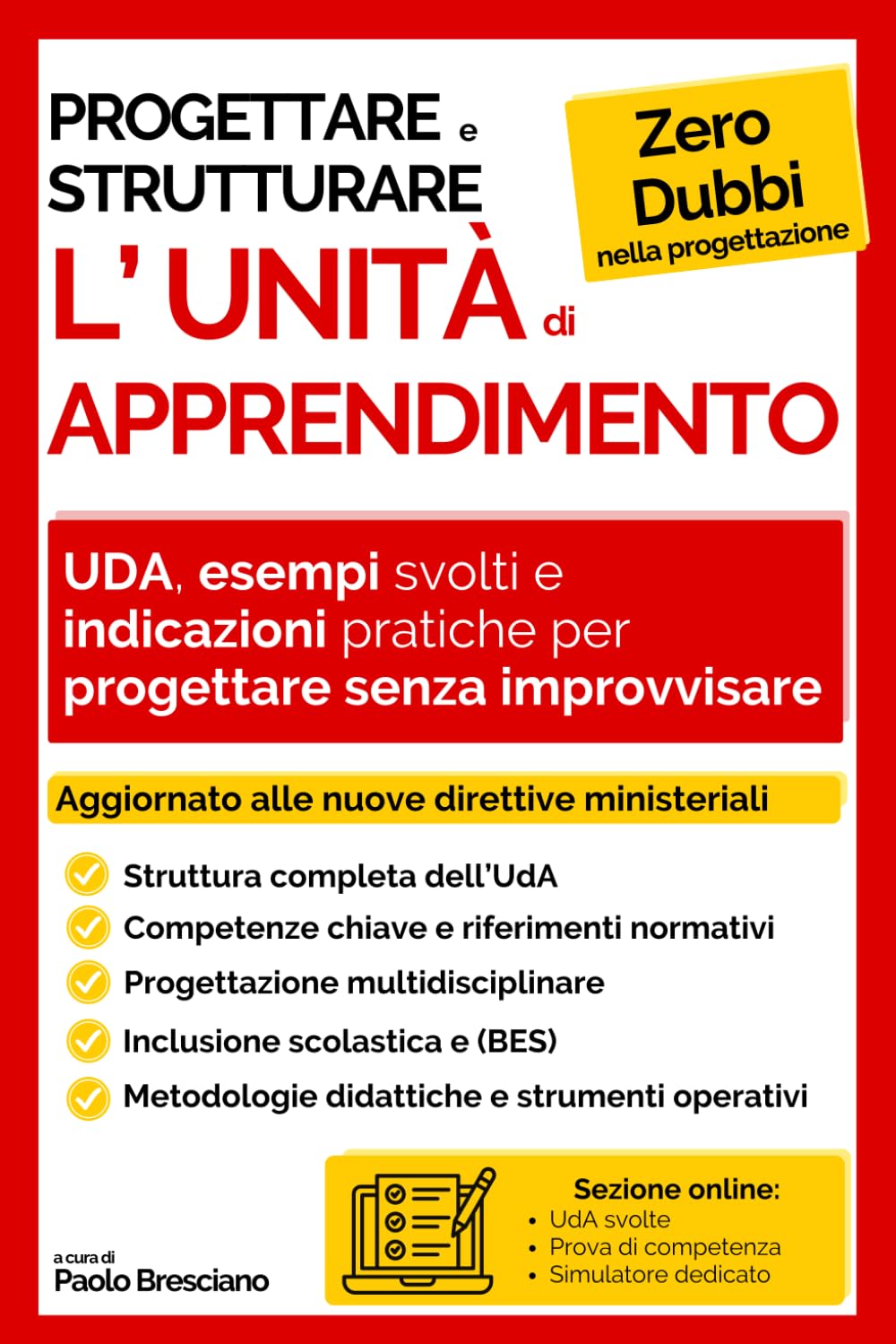 Progettare e strutturare l’unità di apprendimento: Elaborare l’UDA per le prove dei concorsi scuola (Insegnare Oggi: Strumenti Essenziali per Docenti)