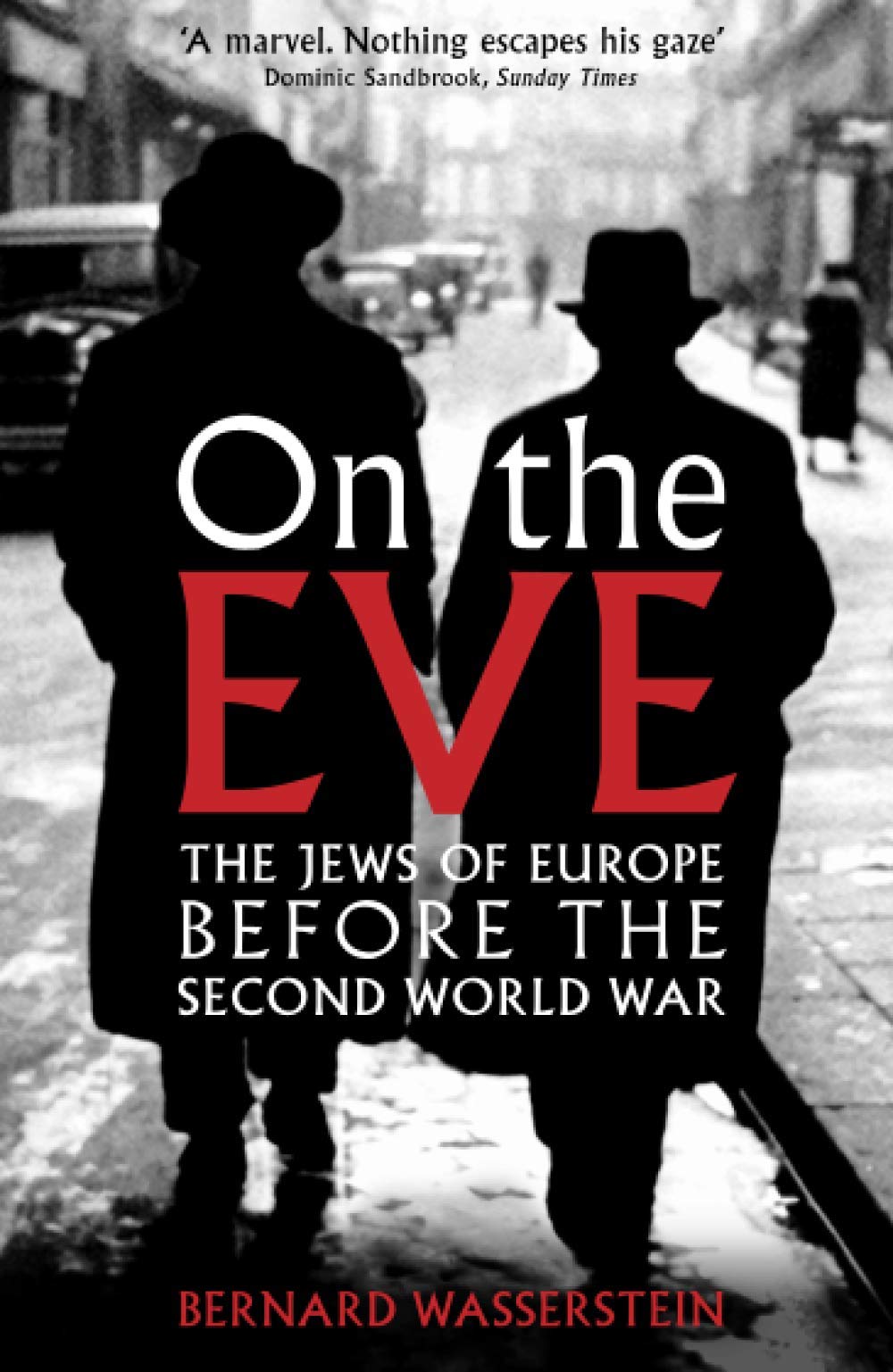 ON THE EVE: The Jews of Europe before the Second World War