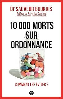 10 000 morts sur ordonnance - Comment les éviter ?