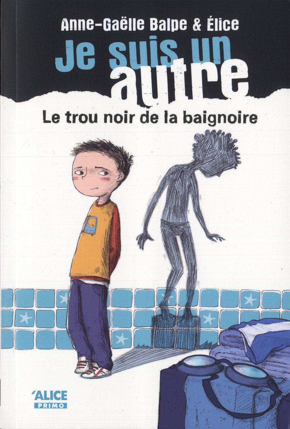 Je suis un autre - tome 1 Le trou noir de la baignoire (01)