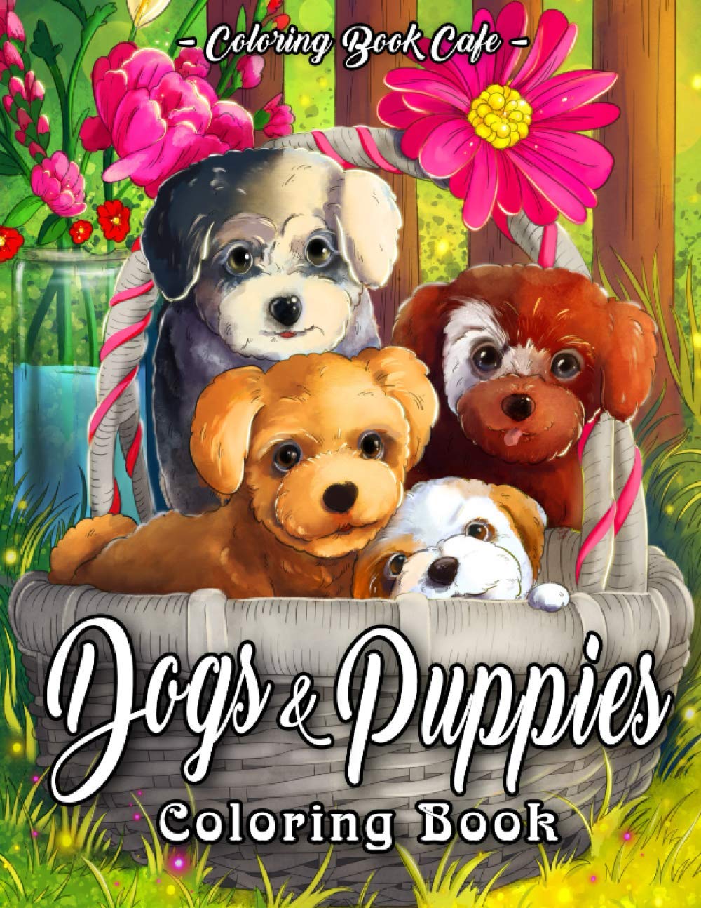 Dogs and Puppies Coloring Book: An Adult Coloring Book Featuring Fun and Relaxing Dog and Puppy Designs