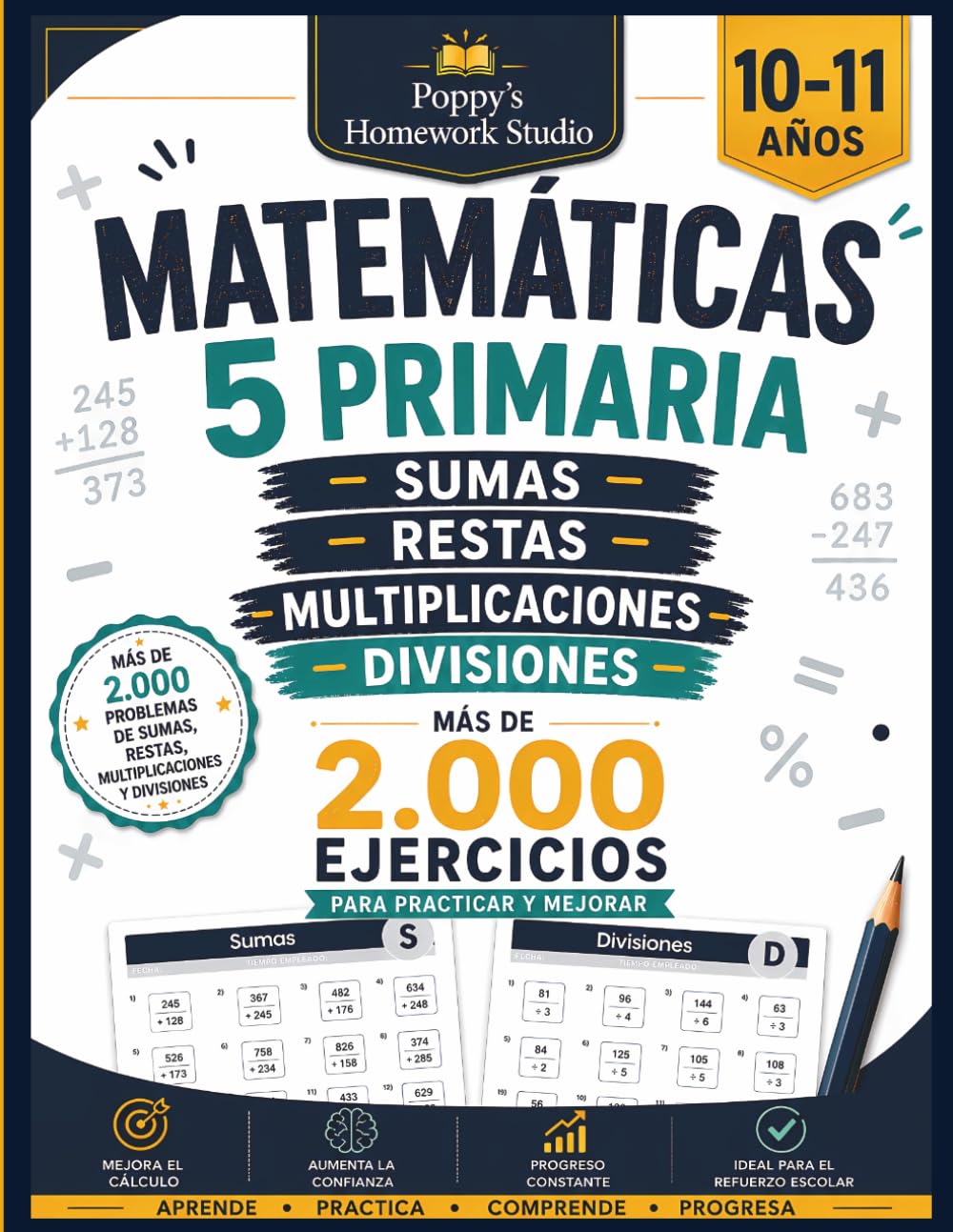 Matemáticas 5 Primaria: Sumas, Restas, Multiplicaciones y Divisiones: Cuaderno de Refuerzo con Más de 2.000 Ejercicios de Operaciones Básicas para Niños de 10 a 11 Años