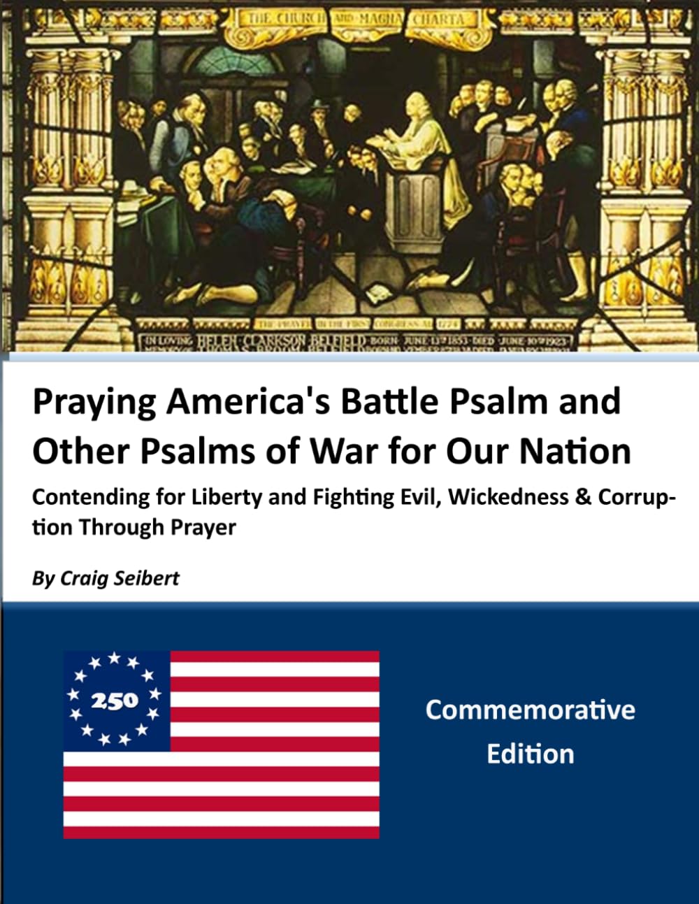 Praying America's Battle Psalm and Other Psalms of War for Our Nation