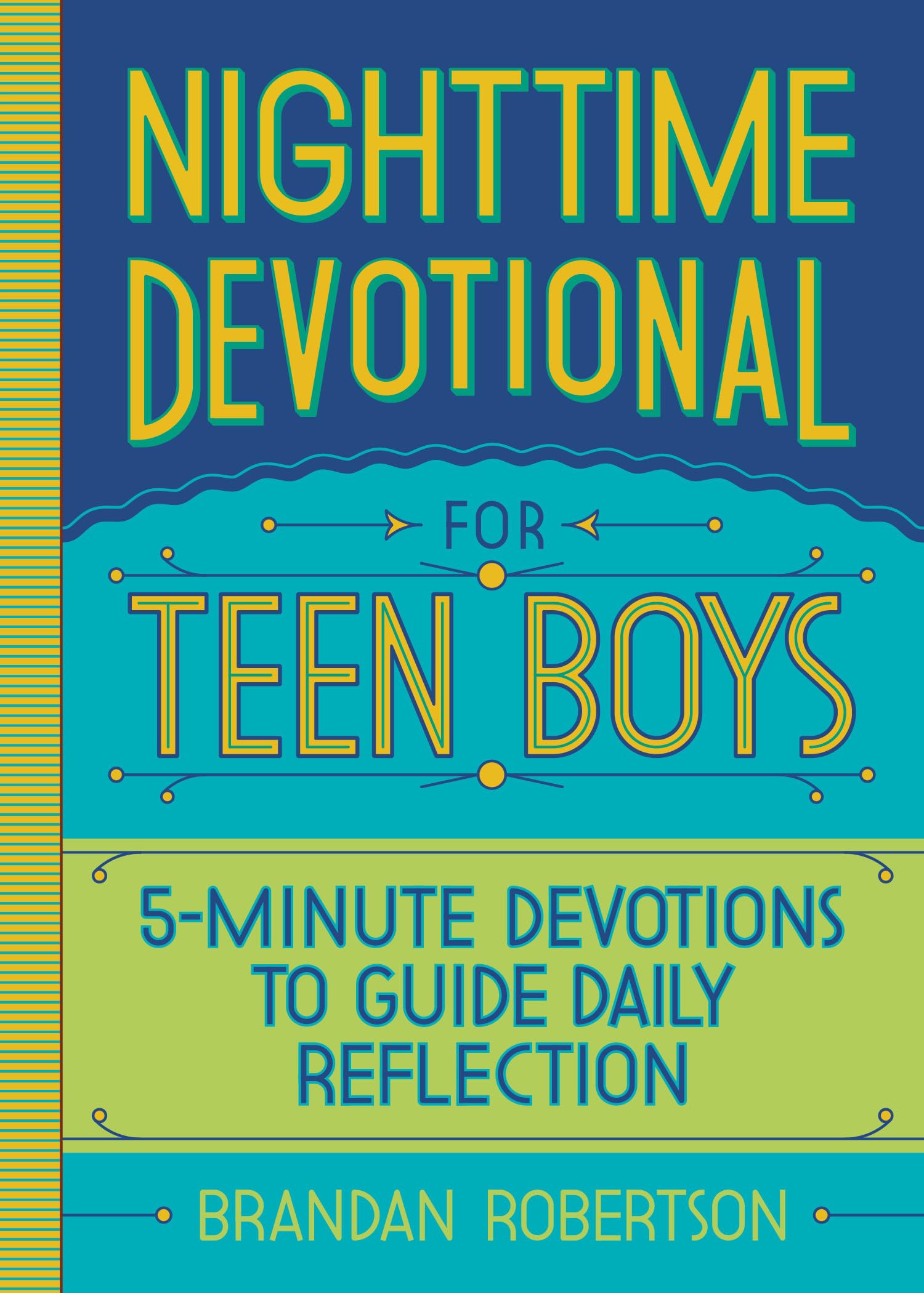 Nighttime Devotional for Teen Boys 5Minute Devotions to