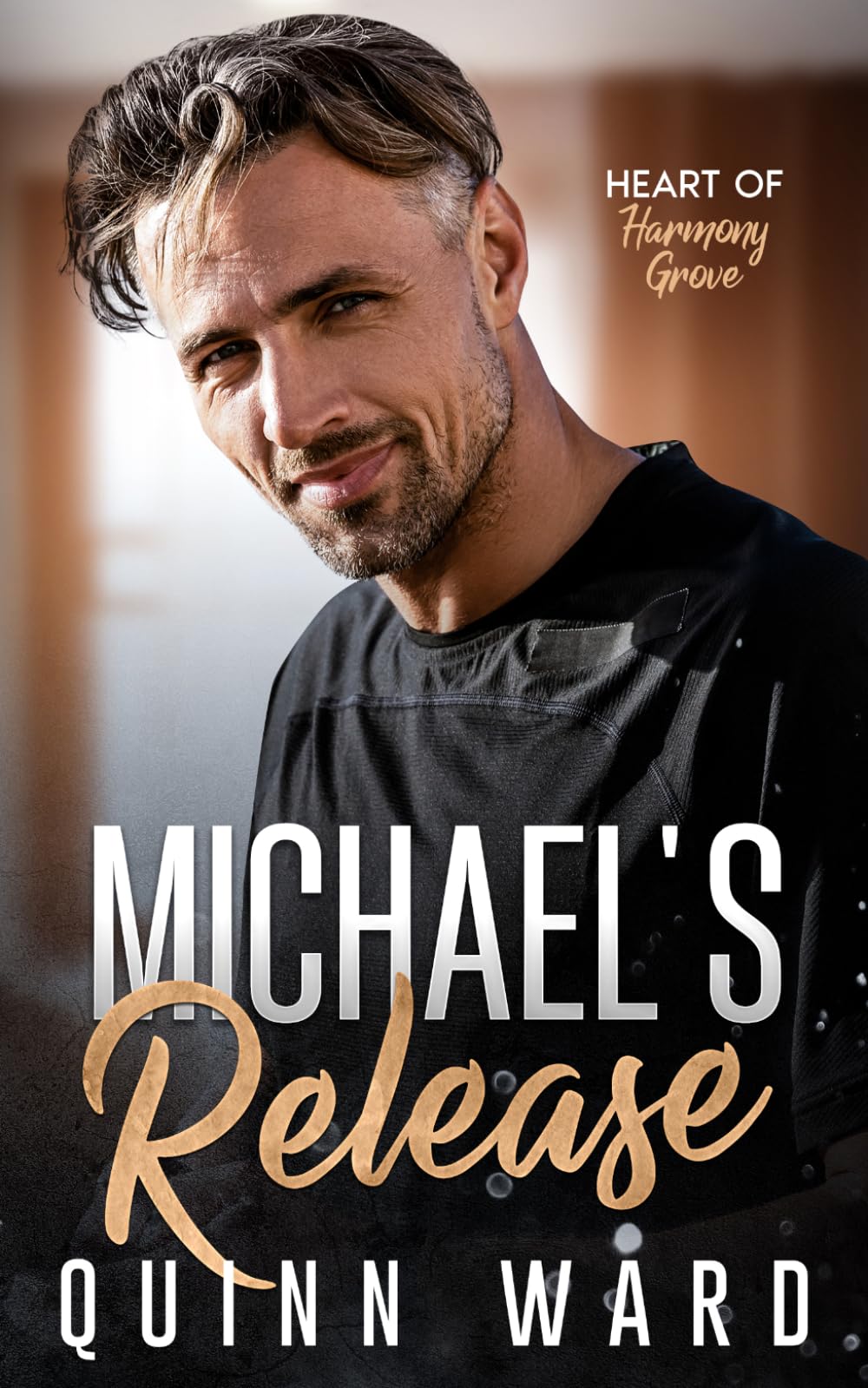Michael's Release: A Friends to Lovers Small-Town Gay Romance (Heart of Harmony Grove)