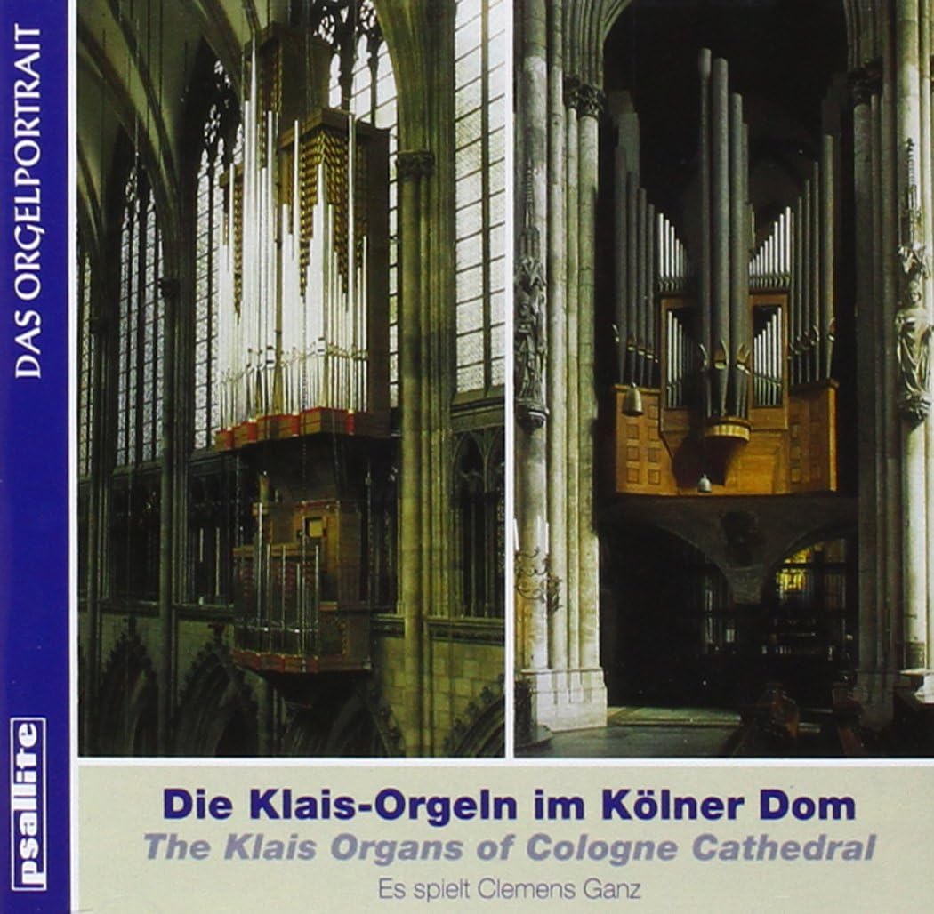 Klais Organs Of Colgne Cathedral (Ganz)