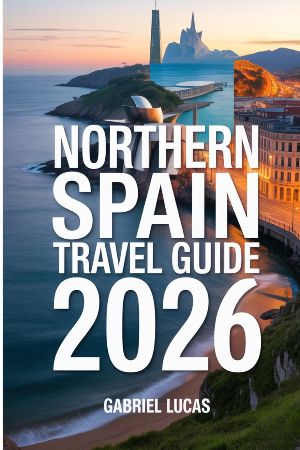 Northern Spain Travel Guide 2026