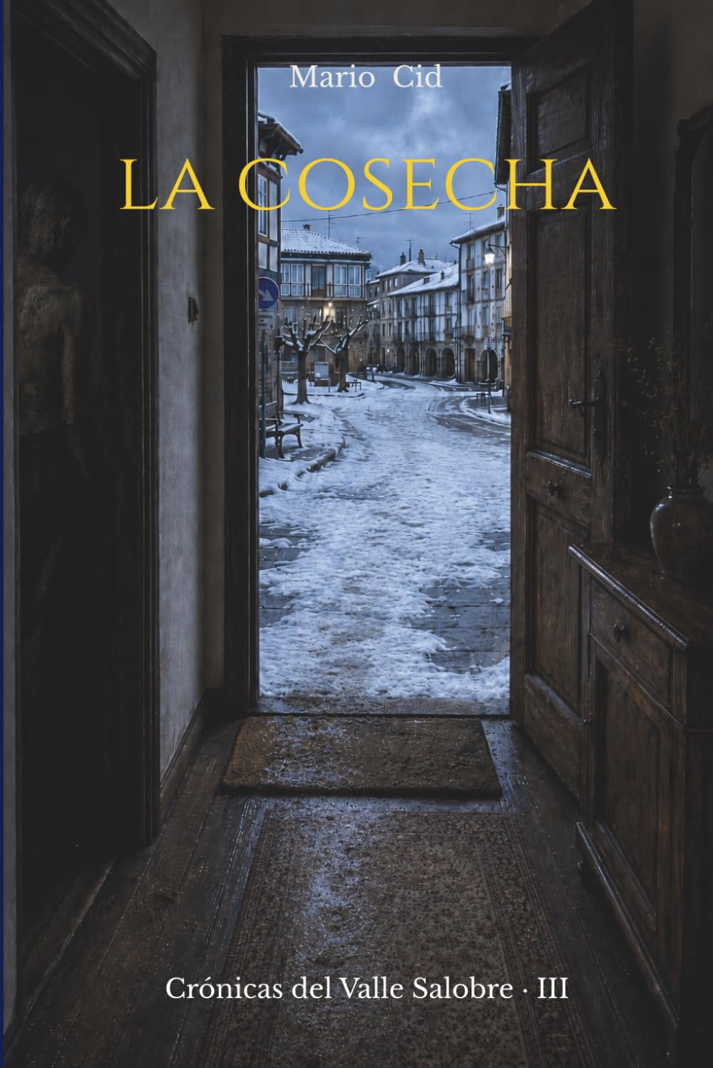 La Cosecha: Crónicas del Valle Salobre (Libro 3)