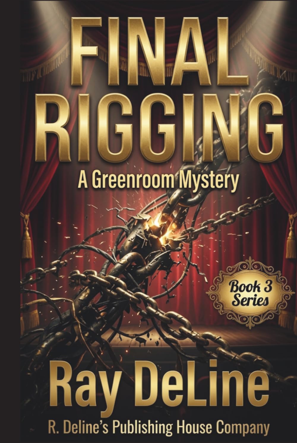 Final Rigging: The Greenroom Mysteries - Book 3 Series