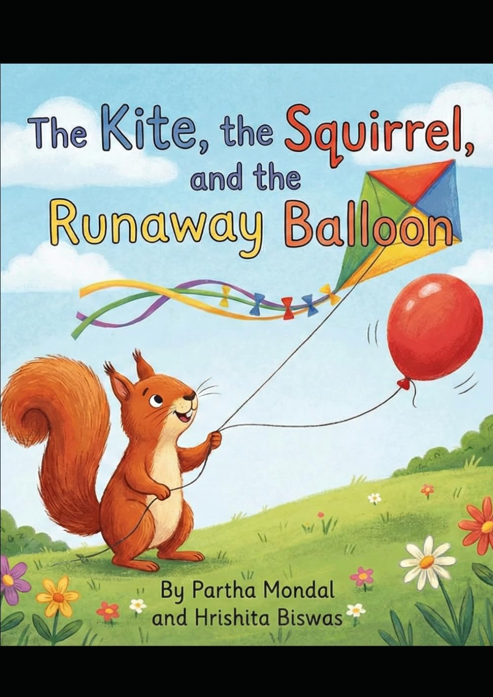 The kite The squirrel, and the Runaway Ballon: story book