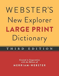 Webster's New Explorer Large Print Dictionary, 3rd Edition - Easy-Read Merriam-Webster for All Ages
