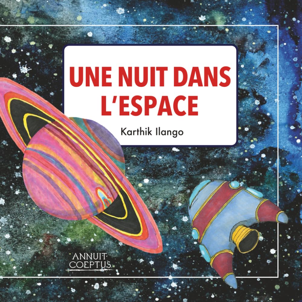 Une Nuit dans l’Espace: A Night Out in Space : French