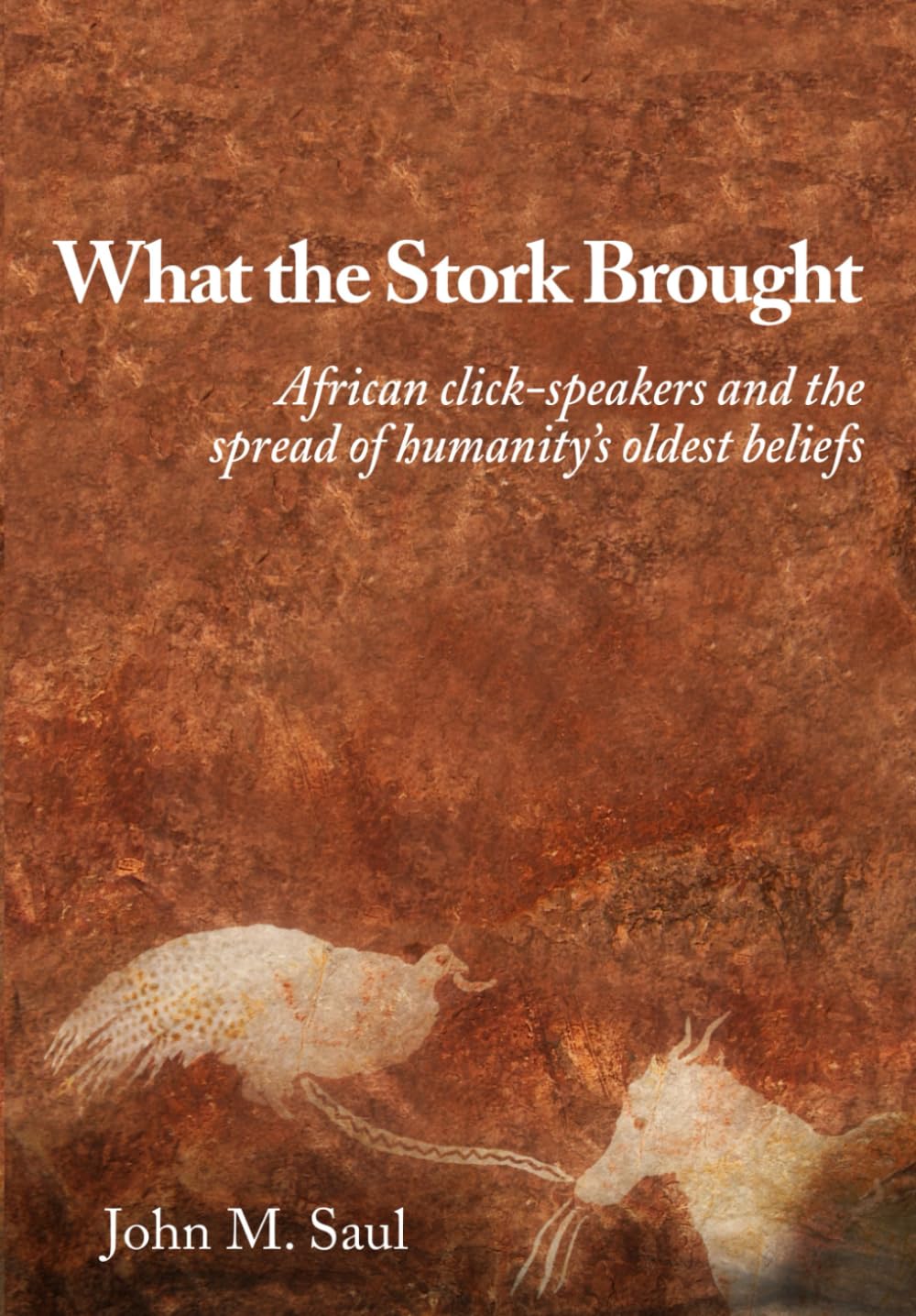 What the Stork Brought: African click-speakers and the spread of humanity’s oldest beliefs