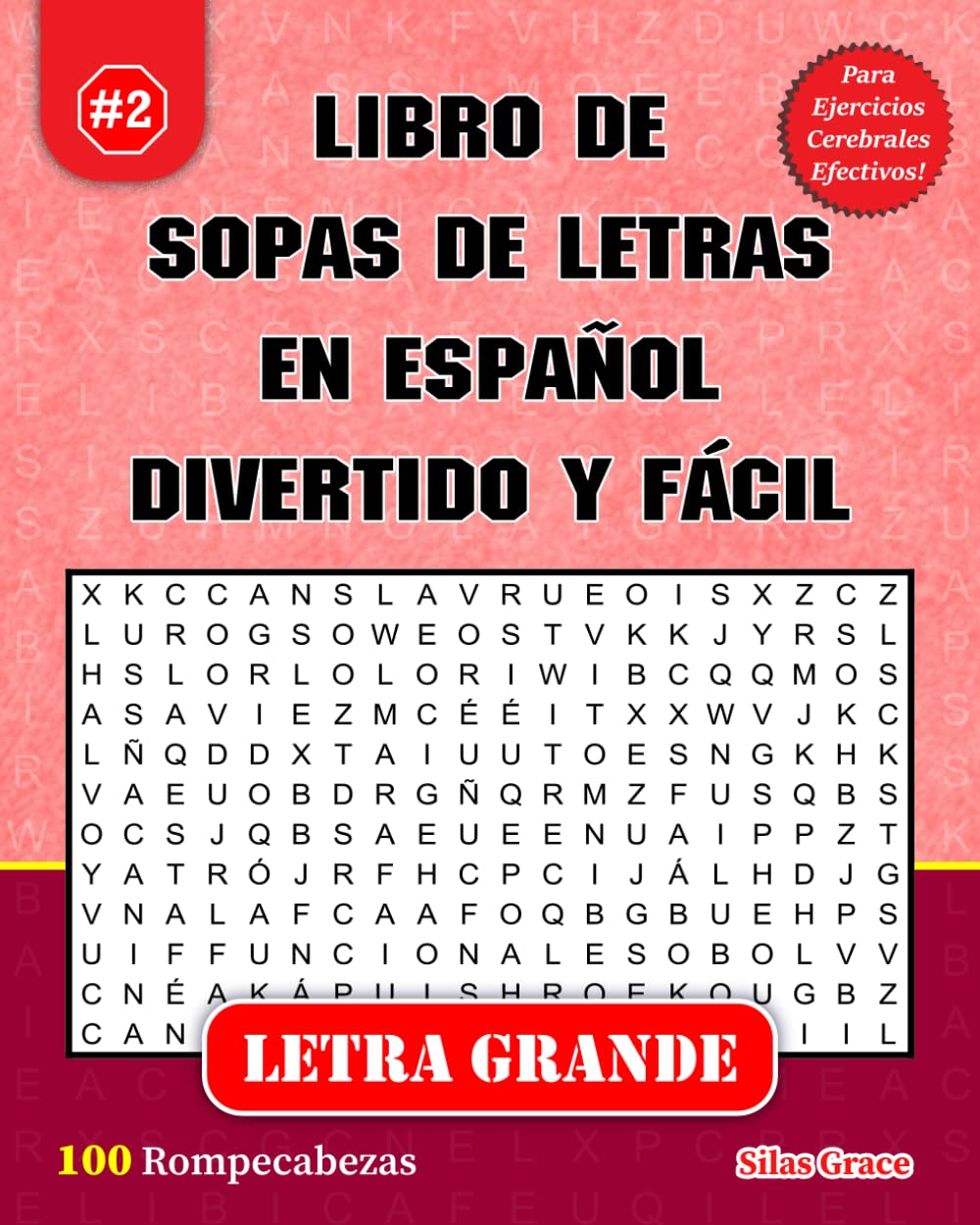 LIBRO DE SOPAS DE LETRAS EN ESPAÑOL DIVERTIDO Y FÁCIL: #2: (SPANISH EDITION): 100 Rompecabezas con Soluciones