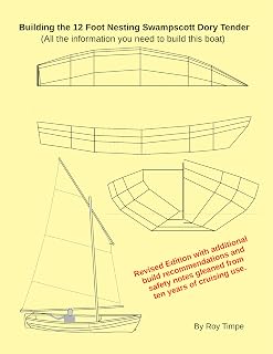 Building the 12 Foot Nesting Swampscott Dory Tender: (All the information you need to build this boat)