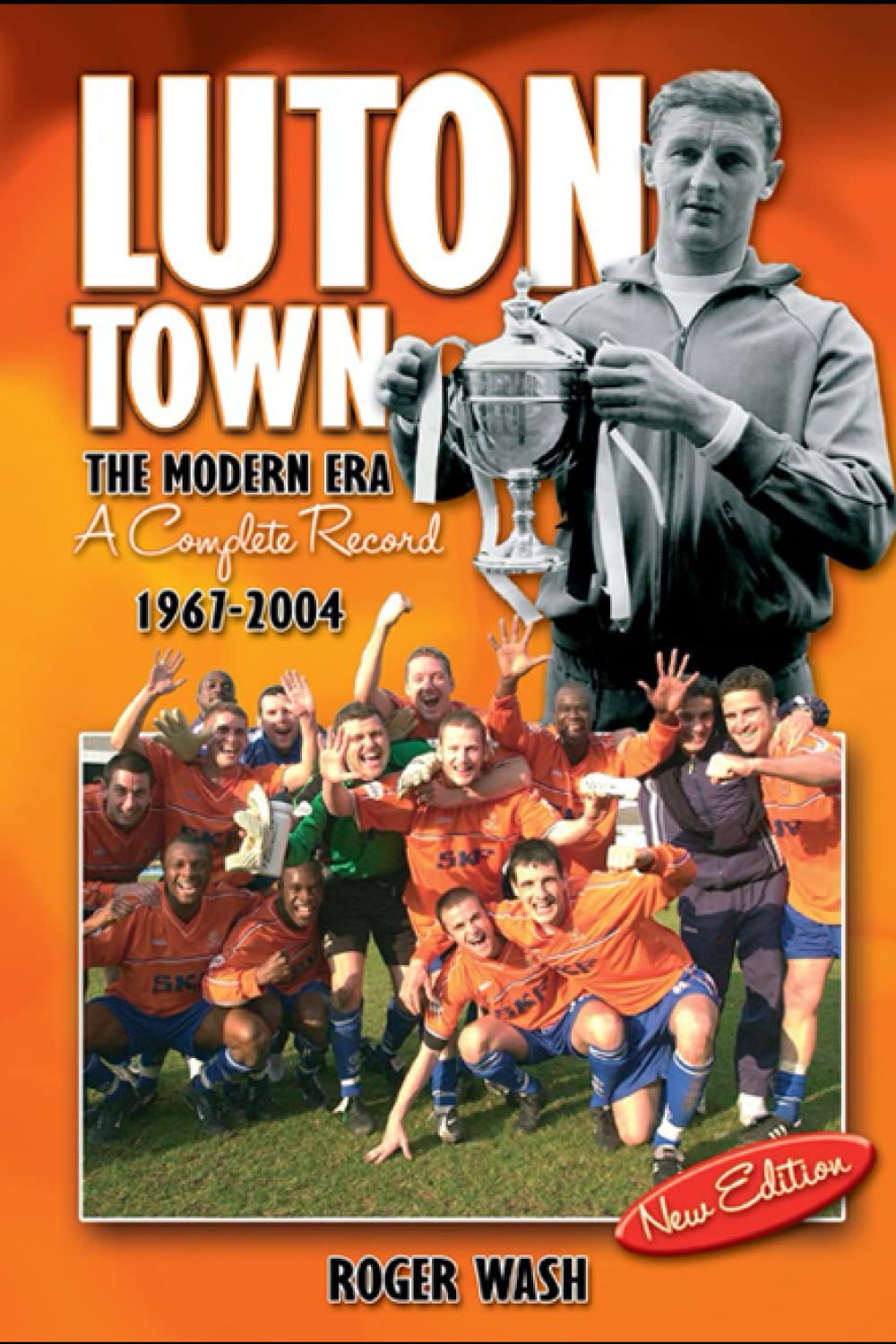 Luton Town: The Modern Era 1967-2004 (Desert Island Football Histories)