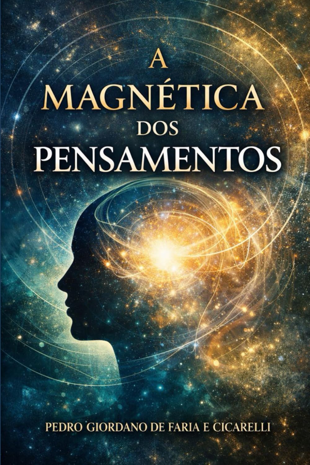 A MAGNÉTICA DOS PENSAMENTOS: 12 (PEDRO CICARELLI)