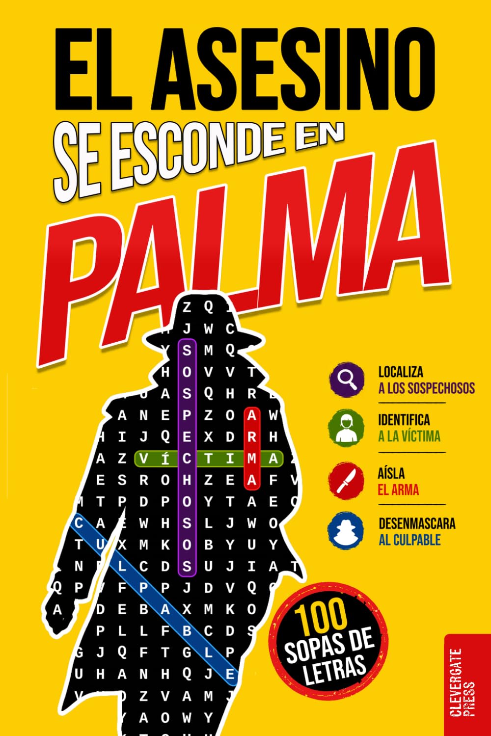 El asesino se esconde en Palma: Libro de sopas de letras para adultos · 100 casos criminales en Palma de Mallorca · Novela negra, enigmas policíacos, lógica y juego de deducción · Vol. 3