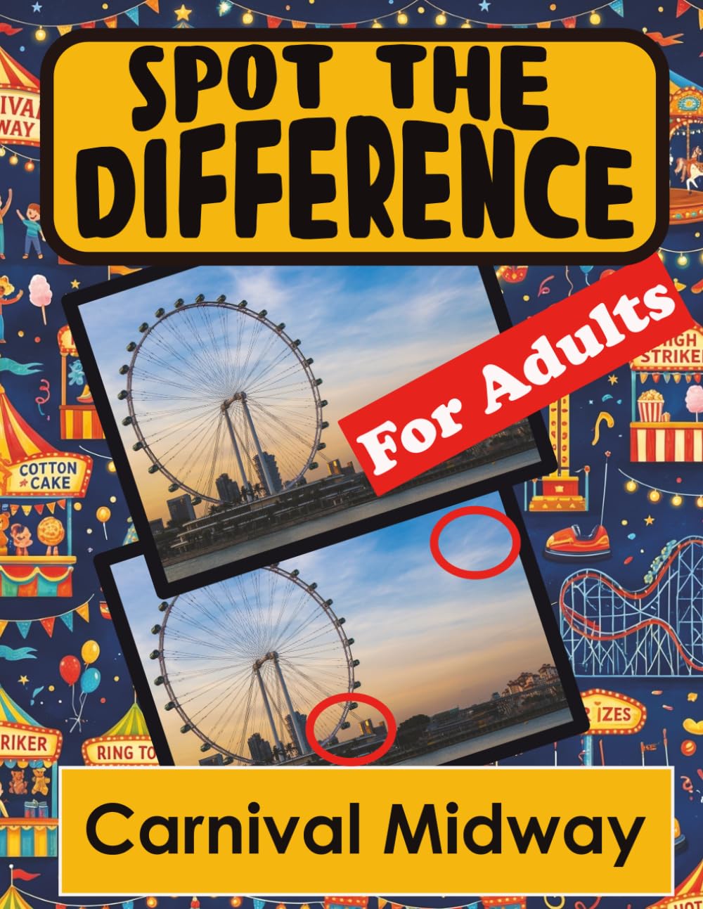 Spot the Difference Book for Adults - Carnival Midway: Hidden Picture Puzzles for Adults with Carnival Midway Pictures