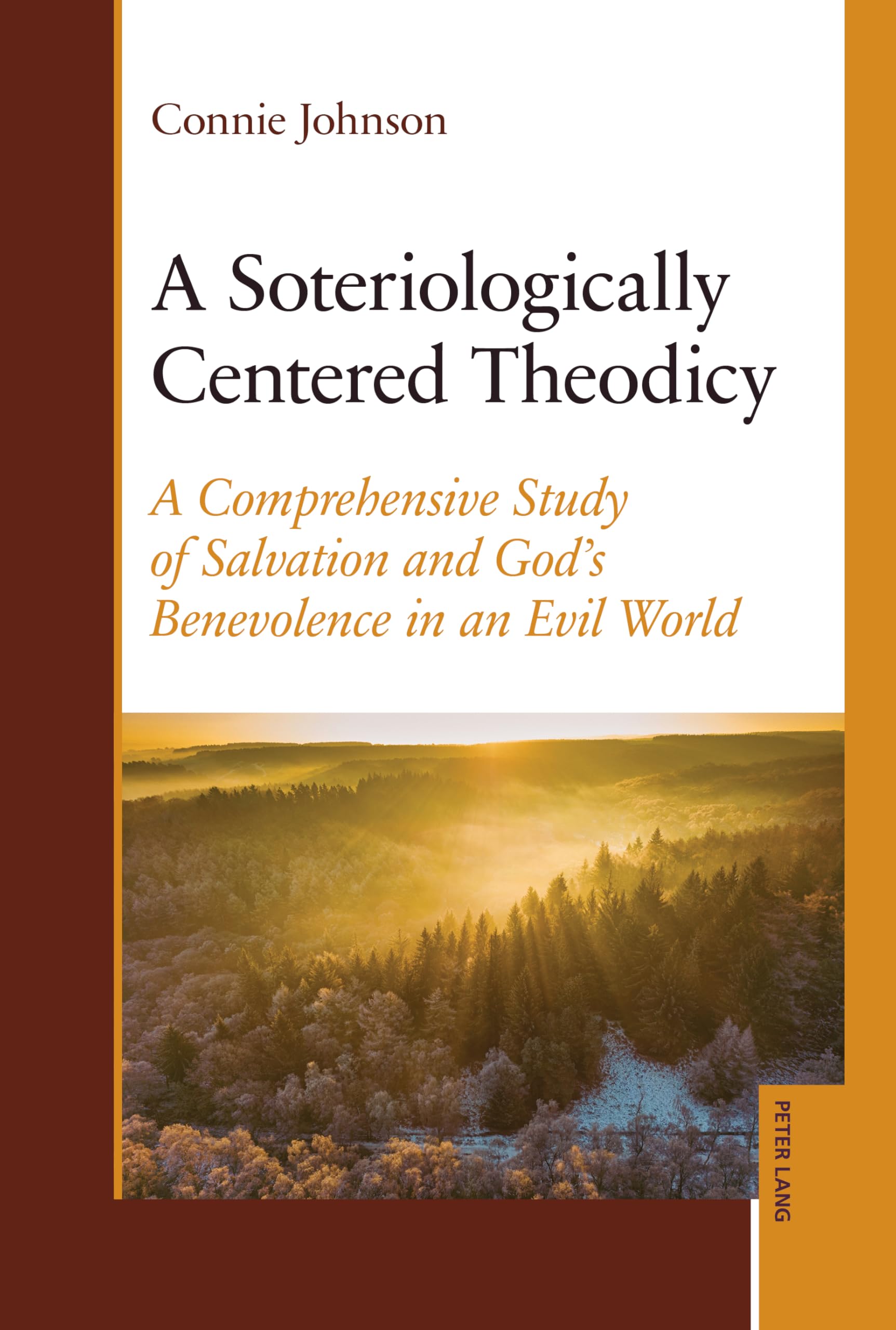 A Soteriologically Centered Theodicy: A Comprehensive Study of Salvation and God’s Benevolence in an Evil World