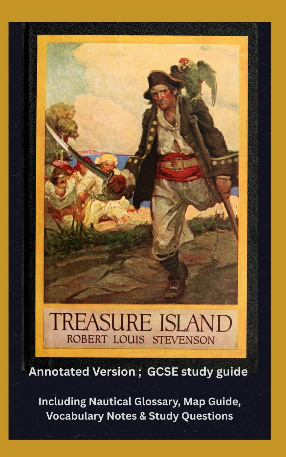 Treasure Island (Annotated): Nautical Glossary, Map Guide, Vocabulary Notes & Study Questions GCSE