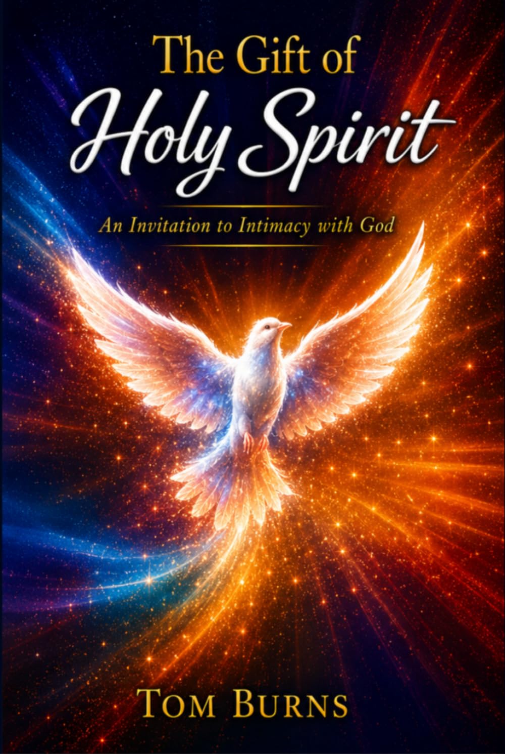 The Gift of Holy Spirit: An Invitation to Intimacy with God