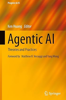 Agentic AI:Theories and Practices (Progress in IS)