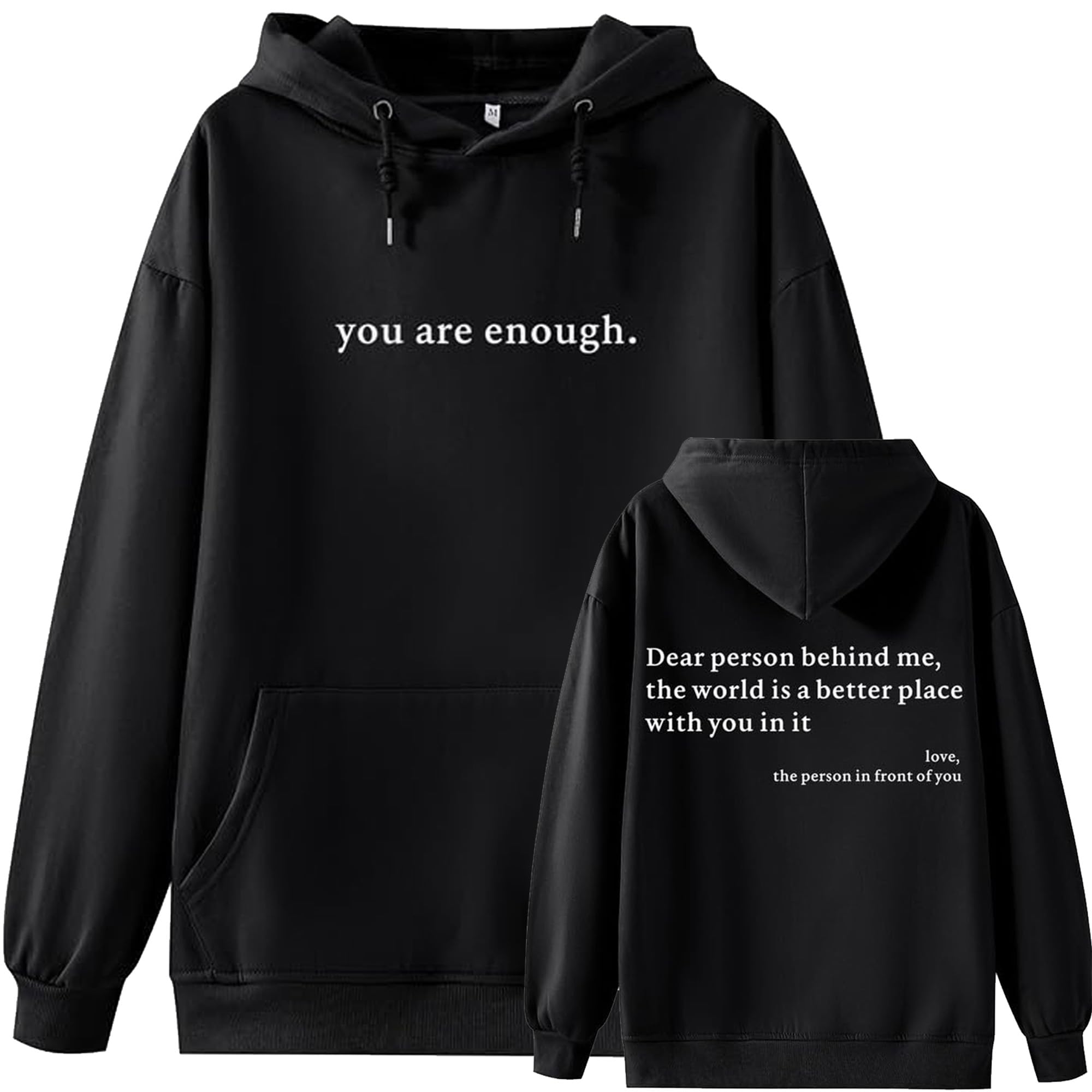 Yaepoip You are Enough Hoodie, Dear Person Behind Me Hoodie, to The Person Behind Me-World is a Better Place (Black,3XL)