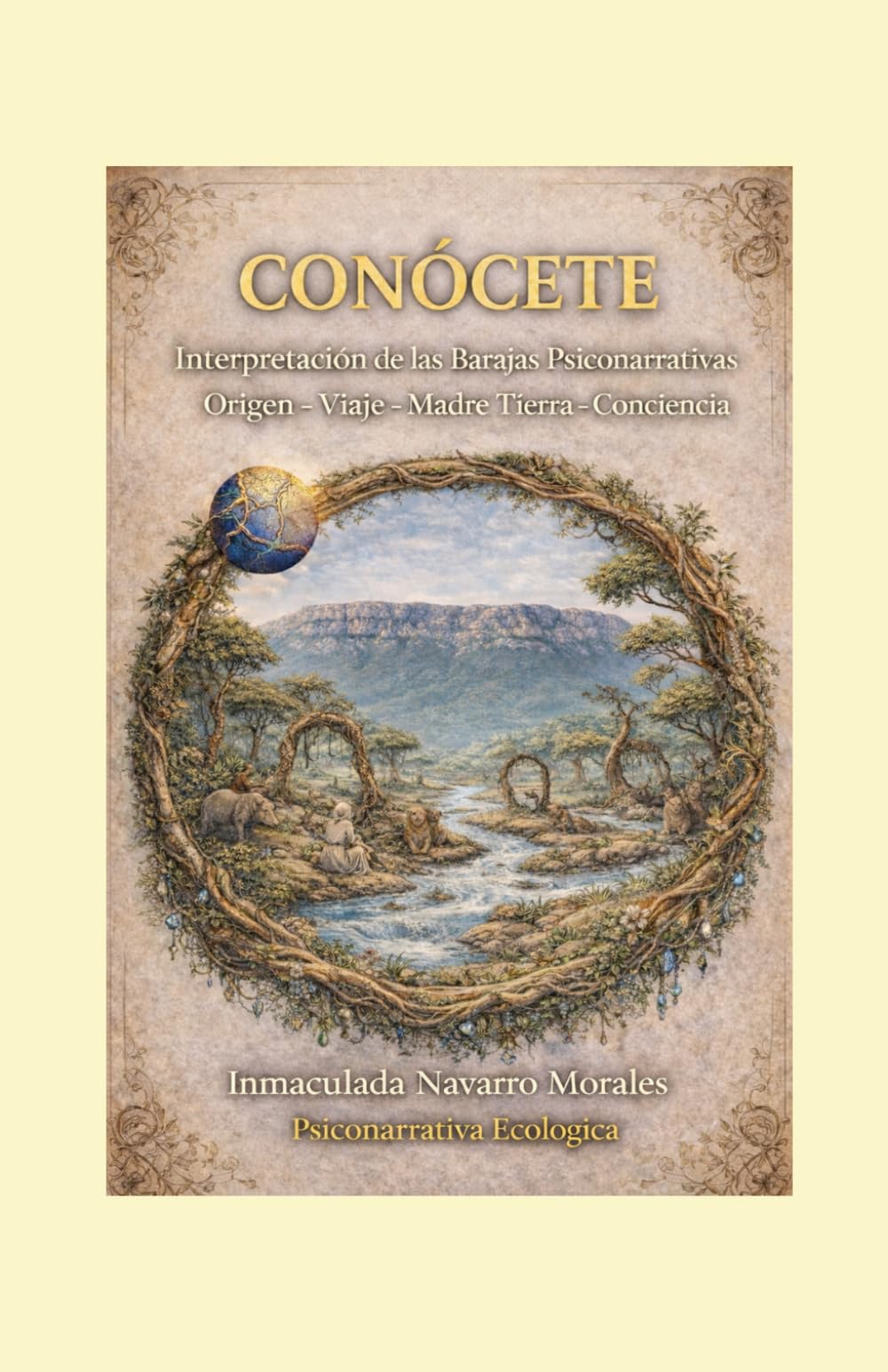 CONÓCETE-Interpretación de las Barajas Psiconarrativas: Origen-Viaje-Madre Tierra-Conciencia (PSICONARRATIVA ECOLÓGICA)