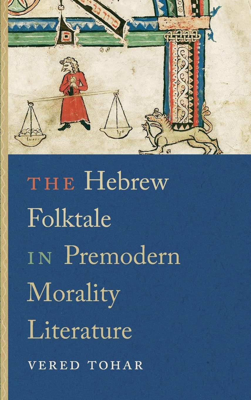Buy The Hebrew Folktale in Premodern Morality Literature (Raphael Patai Series in Jewish Folklore and Anthropology) — BookShops.in