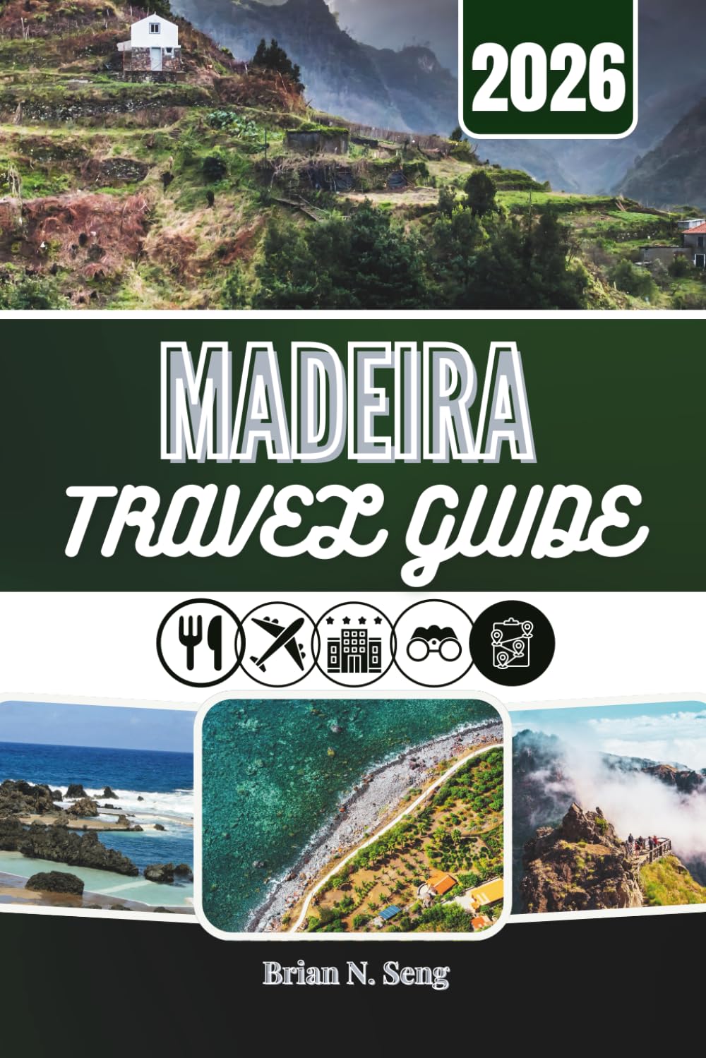 MADEIRA TRAVEL GUIDE 2026: Inside the Heart of an Island Shaped by Nature and Culture