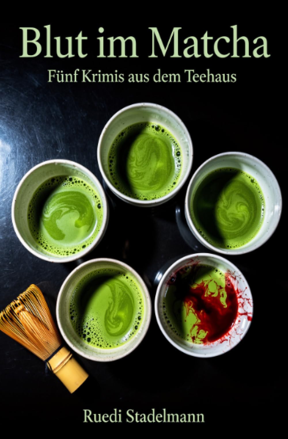 Blut im Matcha: Fünf Krimis aus dem Teehaus