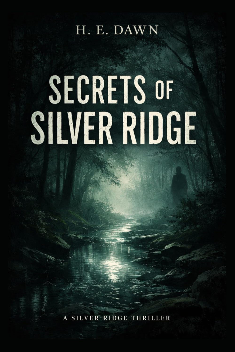 Secrets of Silver Ridge: A Small Town Psychological Thriller