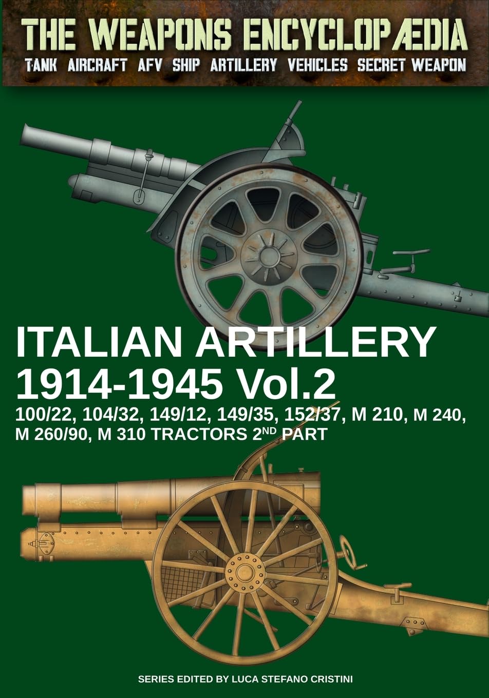 Italian Artillery 1914-1945 – Vol. 2: 15 (The Weapons Encyclopaedia)