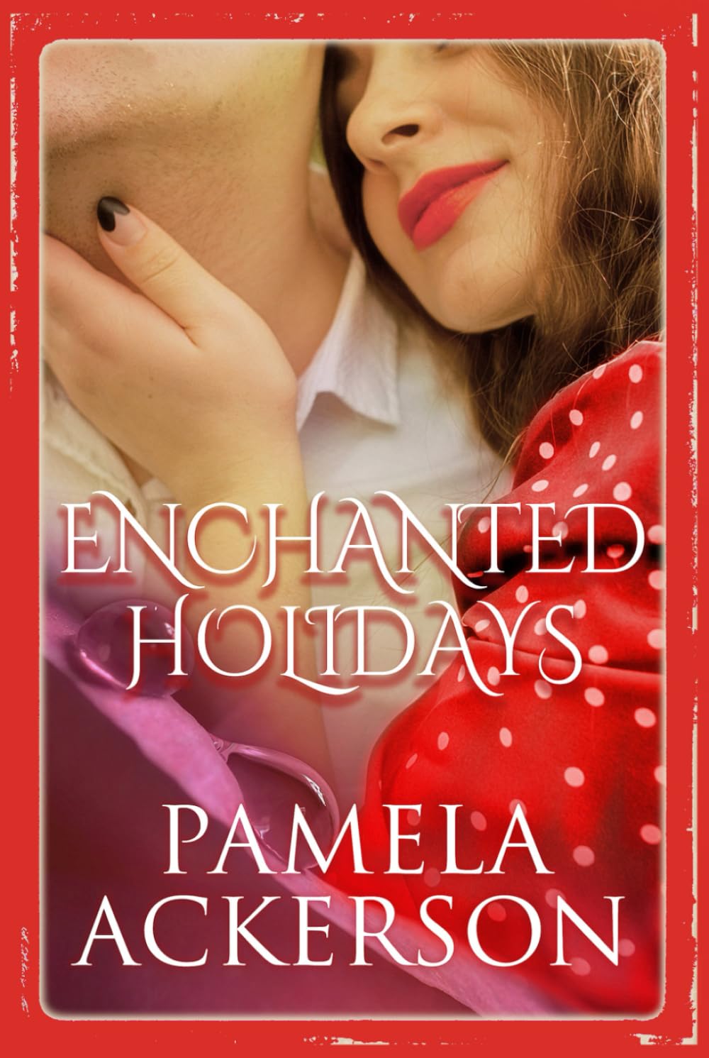 Enchanted Holidays: A Collection of Short Stories