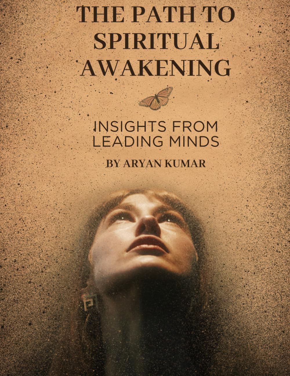 The Path to Spiritual Awakening: Insights from Leading Minds (Collection of insights from 14 top mindfulness and spirituality books)