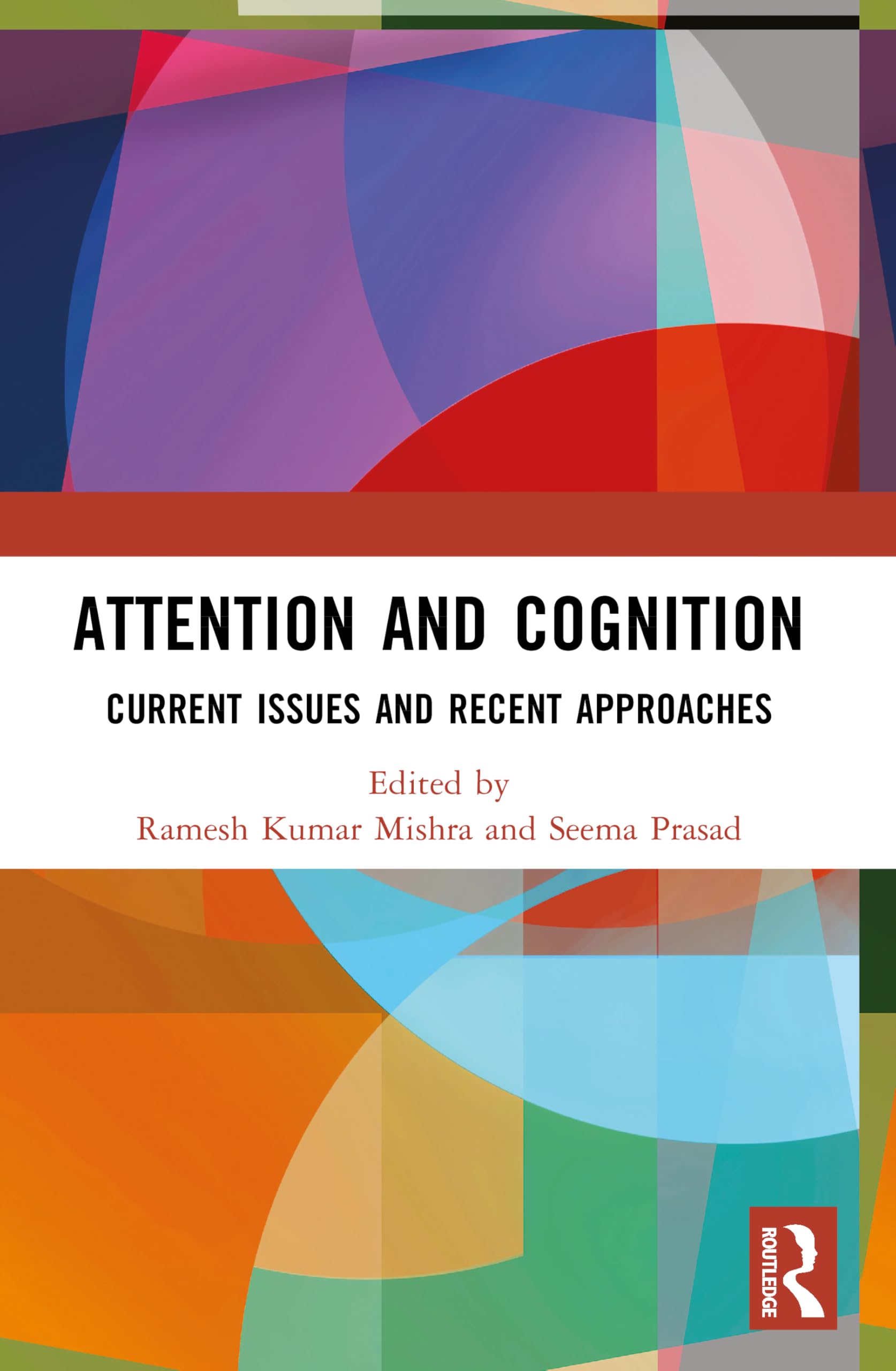 Attention and Cognition by Ramesh Kumar Mishra, Seema Prasad - 9781032420370
