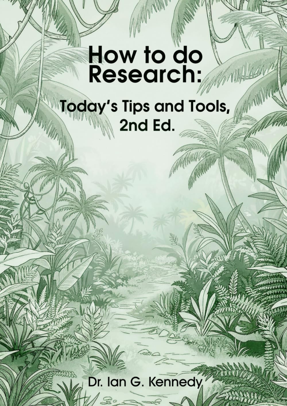 How to do Research: Today’s Tips and Tools, Second Edition