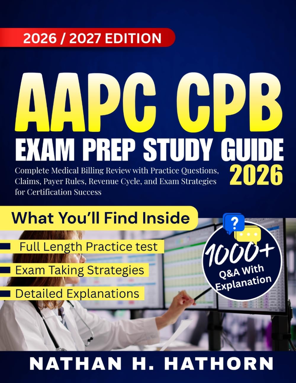 AAPC CPB Exam Prep Study Guide 2026: Complete Medical Billing Review with Practice Questions, Claims, Payer Rules, Revenue Cycle, and Exam Strategies for Certification Success