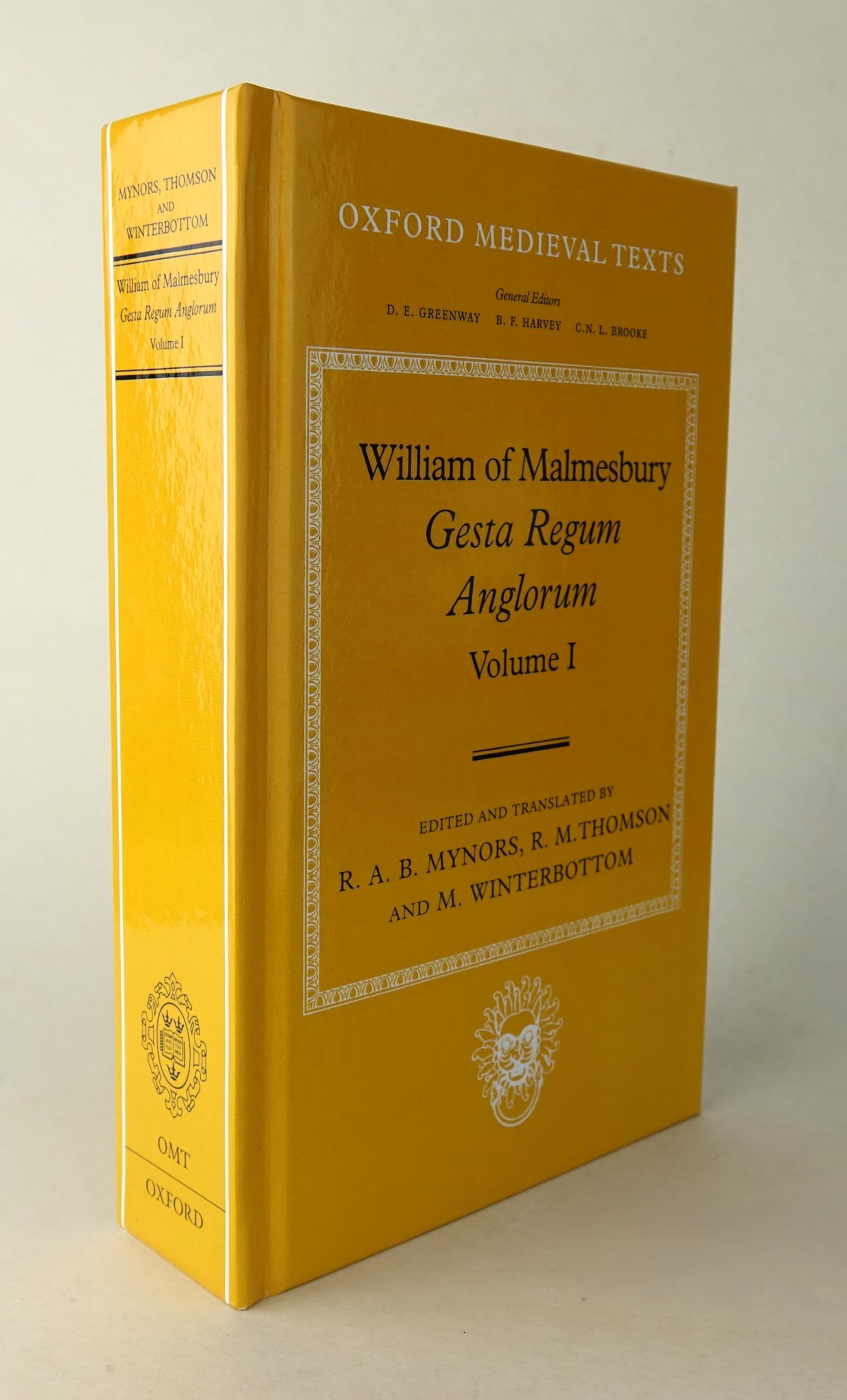 William of Malmesbury: Gesta Regum Anglorum, The History of the English Kings: Volume I