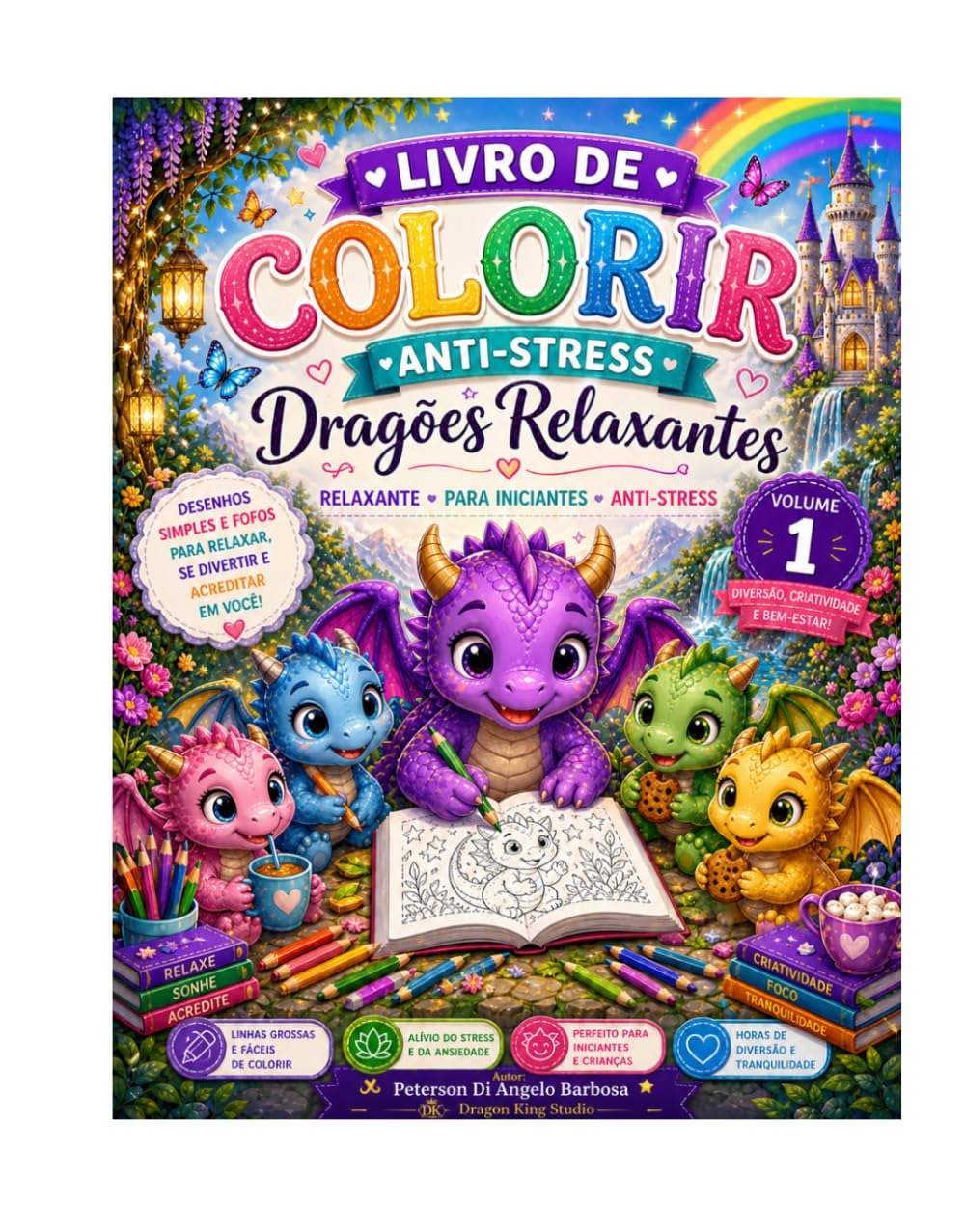 Livro de Colorir Anti-Stress: Dragões Relaxantes (Volume 1) (Dragons Coloring Series)