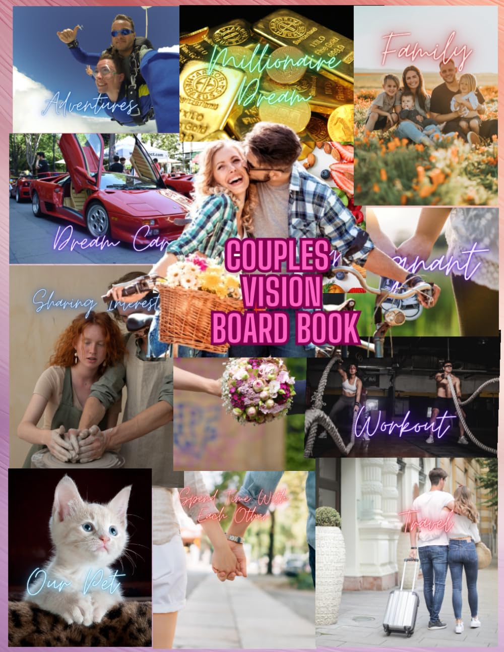 Couples vision board book: Vision Board for Men and Women in Love with Extensive Collection of Ideas, Inspiring Pictures, Magazine Images, Quotes and