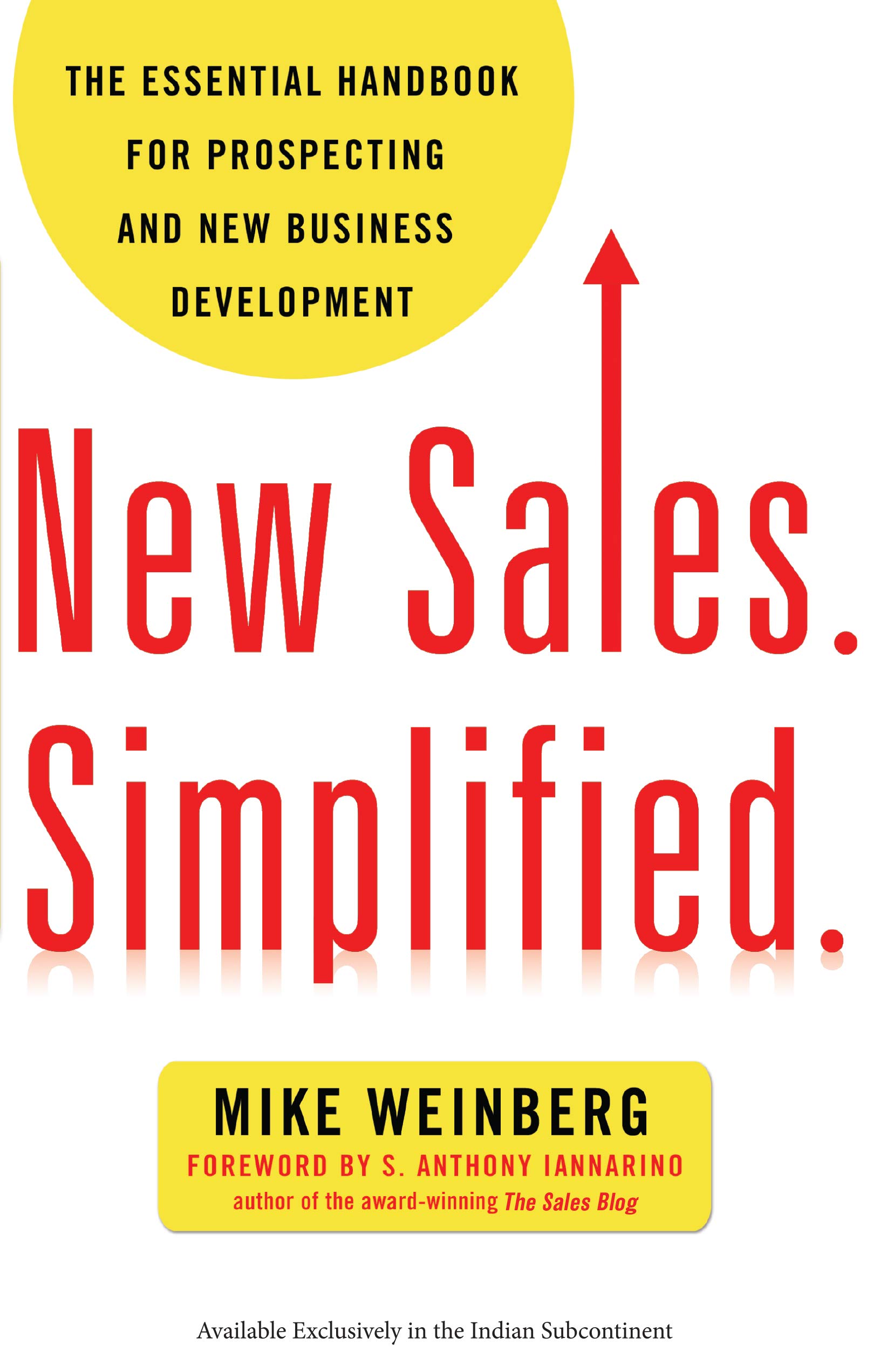 New Sales. Simplified.: The Essential Handbook for Prospecting and New Business Development