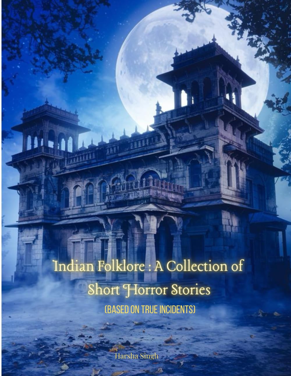 INDIAN FOLKLORE: A COLLECTION OF SHORT HORROR STORIES