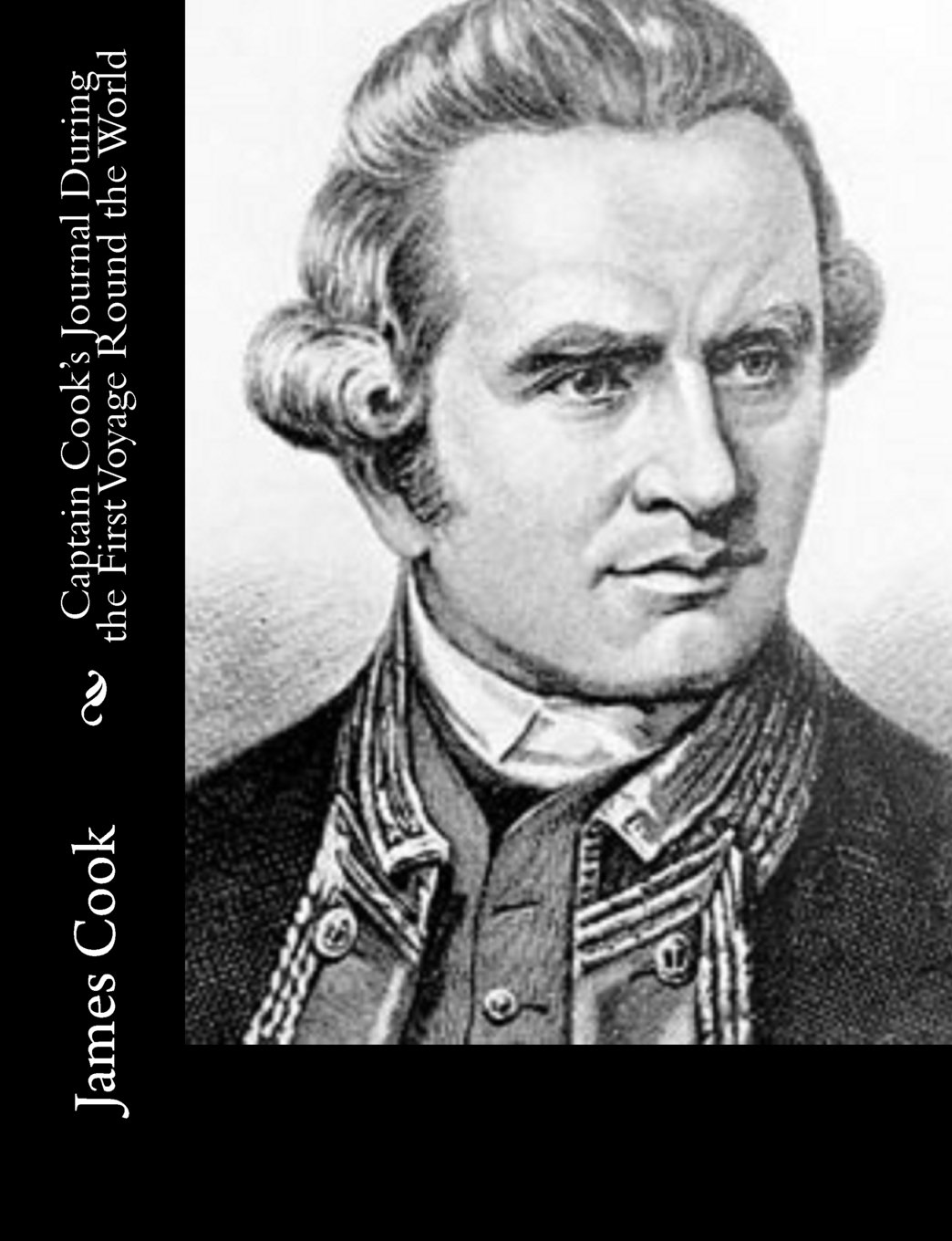 Captain Cook's Journal During the First Voyage Round the World