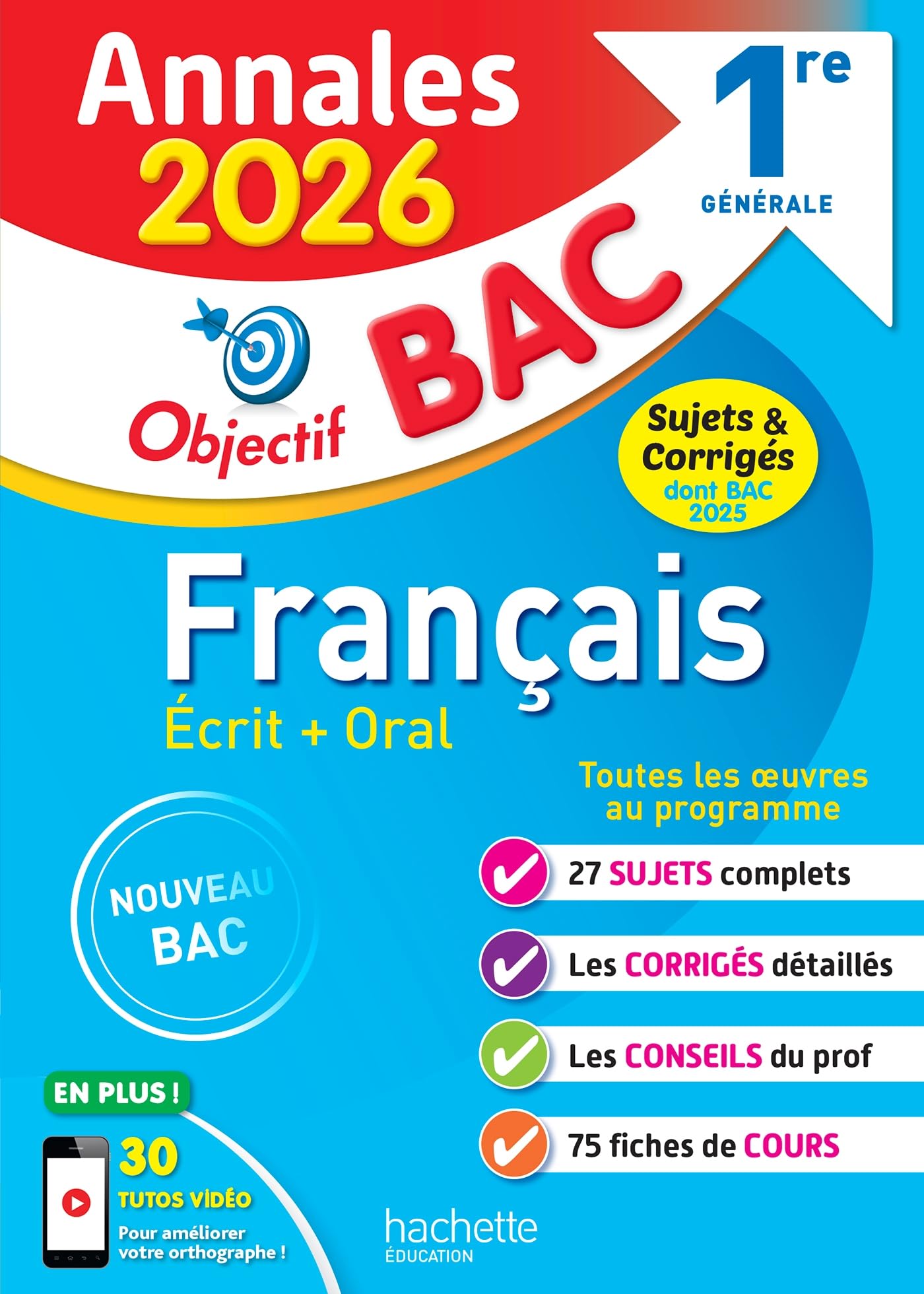 Annales Objectif BAC 2026 - Français 1re générale - sujets et corrigés: Sujets & corrigés