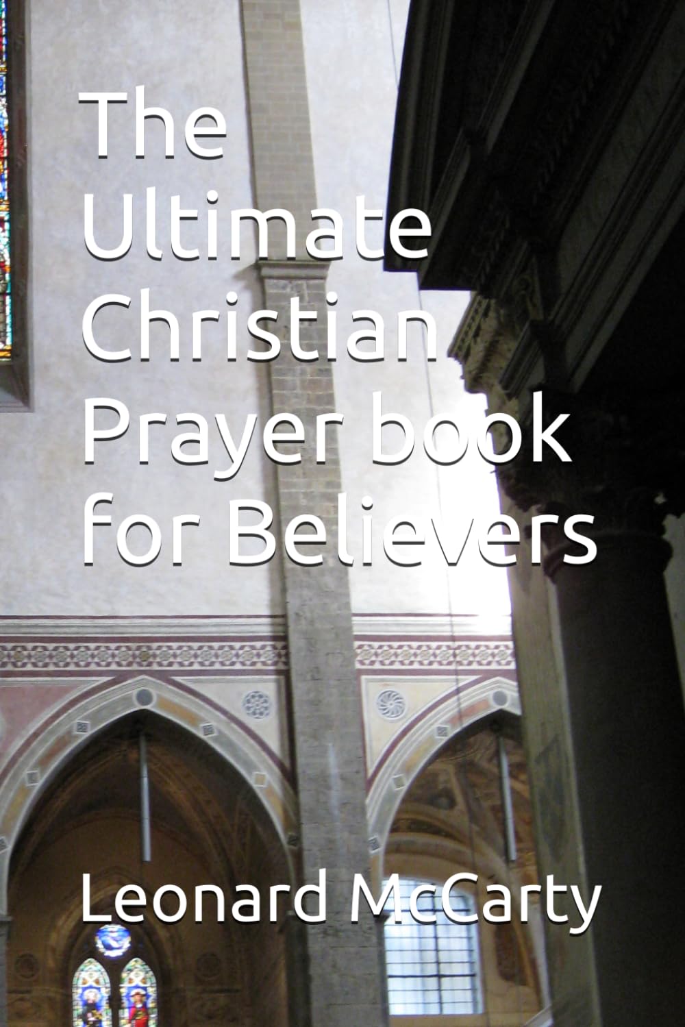 The Ultimate Christian Prayer book for Believers
