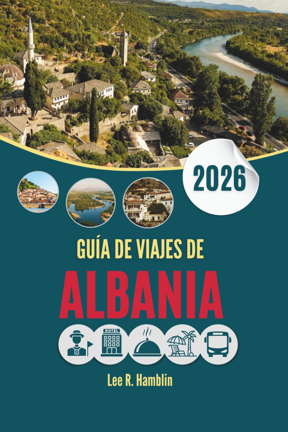 GUÍA DE VIAJES DE ALBANIA 2026: Donde Europa todavía se siente improvisada