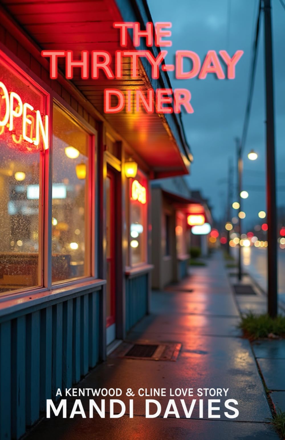 The Thirty-Day Diner: A Kentwood & Cline Love Story
